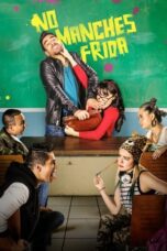 No Manches Frida 2016 Subtitle Indonesia