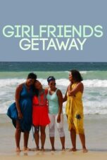 Girlfriends Getaway 2014 Subtitle Indonesia