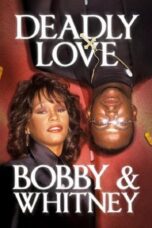 Deadly Love Bobby & Whitney 2024 Subtitle Indonesia