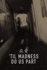 Til Madness Do Us Part 2013 Subtitle Indonesia