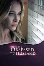 She s Obsessed with My Husband 2024 Subtitle Indonesia