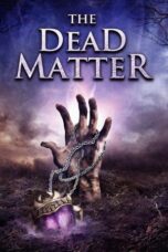 The Dead Matter 2010 Subtitle Indonesia