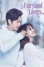 Drama China Fairyland Lovers (2020)