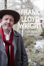 Frank Lloyd Wright The Man Who Built America 2017 Subtitle Indonesia