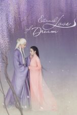 Drama China Eternal Love of Dream (2020)